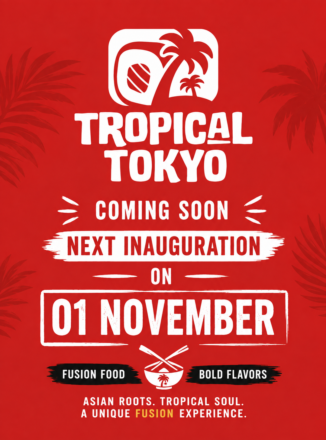 Tropical Tokyo - Coming Soon - November 1st - Fusion Food